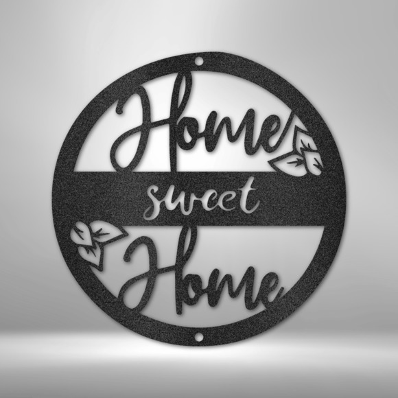 Home Sweet Home Circle Steel Sign Laser Cut Powder Coated Home & Office Metal Wa